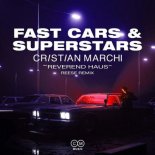 Cristian Marchi, Reverend Haus - Fast Cars & Superstars