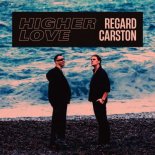 Regard x Carston - Higher Love