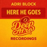 Adri Block - Here He Goes
