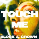 Block & Crown - Touch Me (Dance Mix)