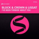 Block & Crown, Lissat - I've Been Thinkin' About You