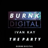 Ivan Kay - The Party