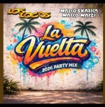 Marco Skarica, Marco Marzi, Los Locos - La Vuelta 2026 (Party Mix)