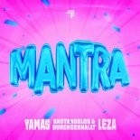 Yamas & Anstandslos, Durchgeknallt Feat. Leza - MANTRA