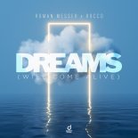 Roman Messer & Rocco - Dreams (Will Come Alive)
