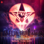 D-Block & S-Te-Fan & Rebelion - Save The Day (Extended Mix)