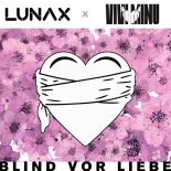 Lunax & Vivi Minu - Blind vor Liebe