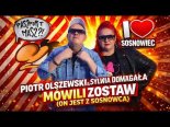 Piotr Olszewski & Sylwia Domagała - Mówili zostaw (On jest z Sosnowca)