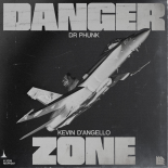 Dr Phunk & Kevin D'Angello - Danger Zone (Extended Mix)