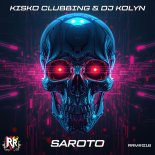 Kisko Clubbing and DJ Kolyn - Saroto