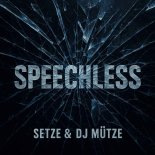Setze & DJ Mütze - Speechless