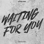 State One - Waiting For You