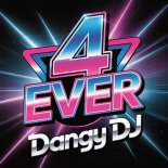 Dangy Dj - 4 Ever (Cover Remix)