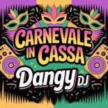 Dangy Dj - Carnevale In Cassa (Tamarro Special Mix)