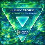 Jimmy Storm - Let Me Love You for Tonight (Original Mix)