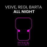 Regi, Veive, BARTA (IT) - All Night (Extended Mix)