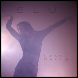 Elu - Last Dancer (Original Mix)