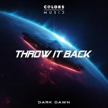Dark Dawn - Throw It Back (Extended Mix)