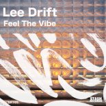 Lee Drift - Feel The Vibe (Original Mix)