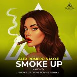Alex Romero, M.O.E - Smoke Up (Wait For Me Remix)