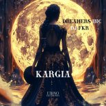 Dreamers inc, Dj FKR, Ethno Electronica - Kargia (Original Mix)