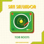 Tom Roots - San Salvador (Cat Carson Remix)