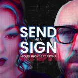 Miguel Blonde, Aryma - Send Me a Sign (Extended Mix)
