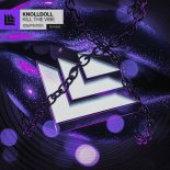 Knolldoll - Kill the Vibe (Radio Edit)