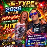 E-Type-Polish lullaby! Disco polo OlekDj