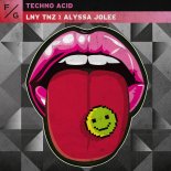 LNY TNZ, ALYSSA JOLEE - TECHNO ACID (Extended Mix)