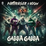 Partyraiser, Udow - GABBA GABBA (Extended Mix)