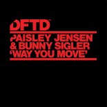 Bunny Sigler & Paisley Jensen - Way You Move (Extended Mix)