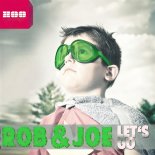 Rob & Joe - Let's Go (Super G. Remix)