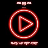 M-H-M - Turn Up The Fire (Original Mix)