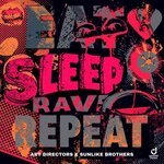 Art Directors, Sunlike Brothers - Eat Sleep Rave Repeat (Extended Mix)