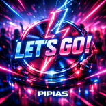 PIPIAS - Let's go (Maxi Mix)