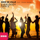 Mike De Ville Feat. Frank Magal - Everybody Dance (Aide) (DJ THT Extended Remix)