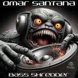 Omar Santana - Bass Shredder