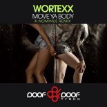 Wortexxx - Move Ya Body (X-Nominus Extended Remix)