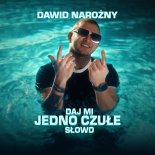 Piękni I Młodzi Dawid Narożny - Daj Mi Jedno Czułe Słowo