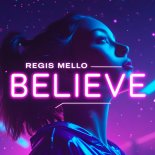 Regis Mello - Believe