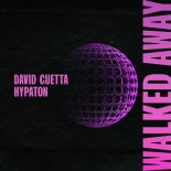 David Guetta & Hypaton - Walked Away (Extended Mix)