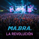 Ma.Bra. - La revolución (Club Mix)