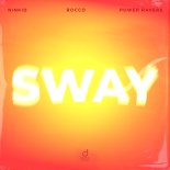 Ninkid & Rocco Feat. Power Ravers - Sway