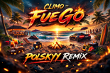 CLIMO - FueGo (LA LA LA)  (Polskyy Remix)