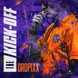 DROPiXX - The Kick-Off (Extended Mix)