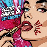 Coldax & Omnya - GET NAUGHTY (Extended Mix)