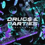 Collusion - Drug$ & Parties (Pro Mix)