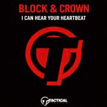 Block & Crown - I Can Hear Your Heartbeat (Original Mix)