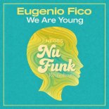Eugenio Fico - We Are Young (Original Mix)